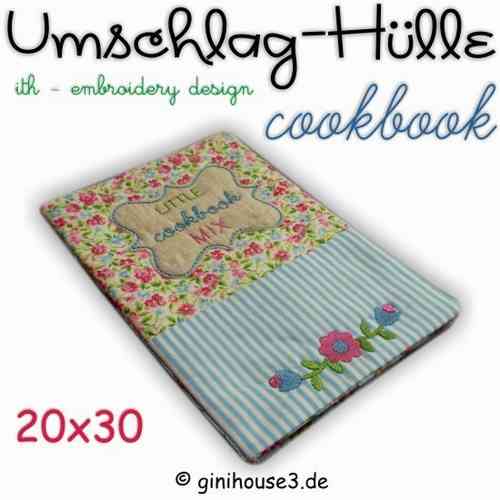 UMSCHLAG-HÜLLE * cookbook * Stickdatei 20x30 ITH